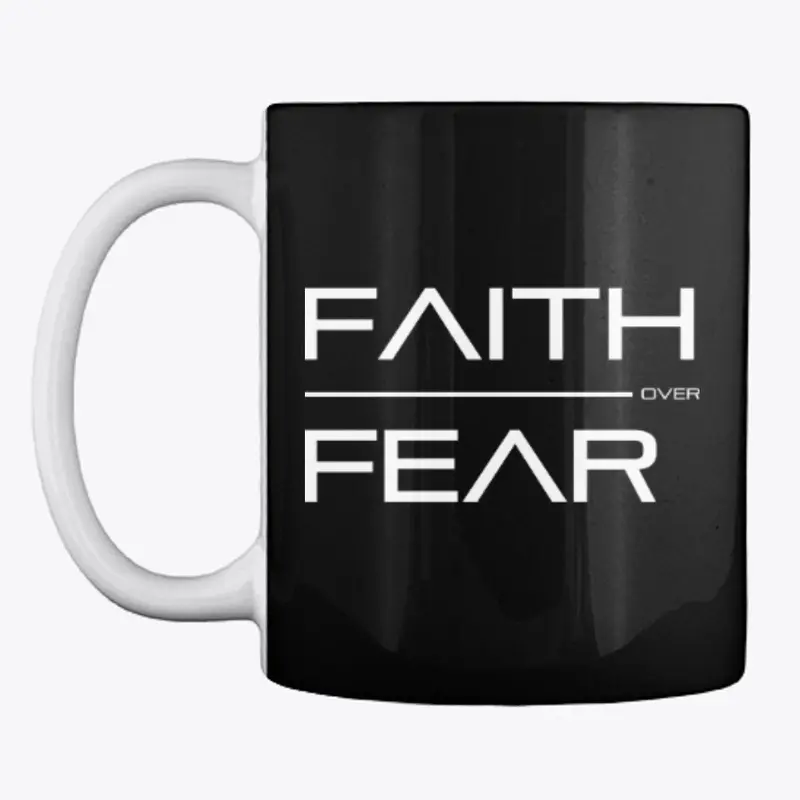 Faith Over Fear