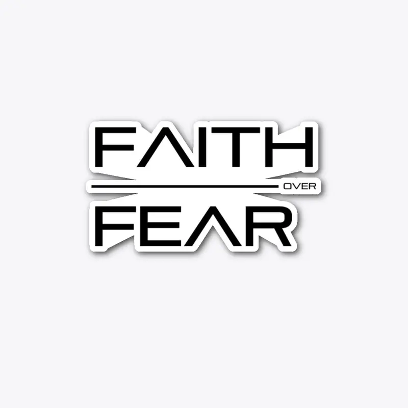 Faith Over Fear