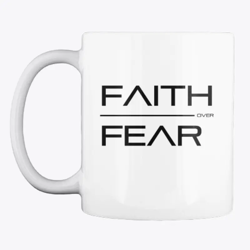 Faith Over Fear