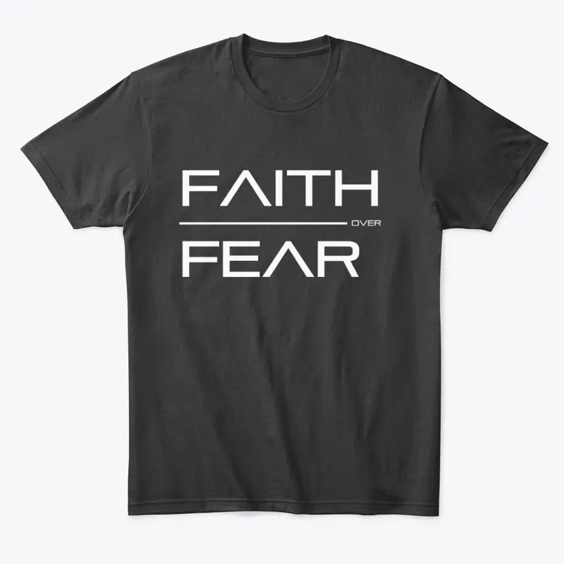 Faith Over Fear T-shirt